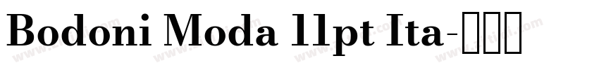 Bodoni Moda 11pt Ita字体转换 Bodoni Moda 11pt Ita字体转换